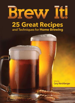 Cover art for Brew It! 25 Great Recipes and Techniques to Brew at Home