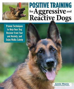 Cover art for Positive Training for Aggressive and Reactive Dogs