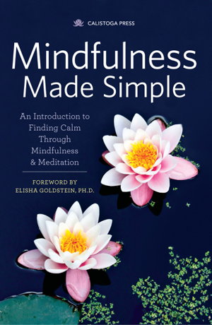 Cover art for Mindfulness Made Simple An Introduction to Finding Calm Through