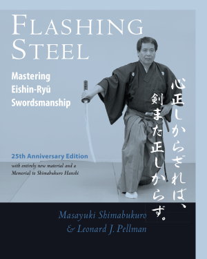 Cover art for Flashing Steel 25th Anniversary Memorial Edition Mastering Eishin-Ryu Swordsmanship
