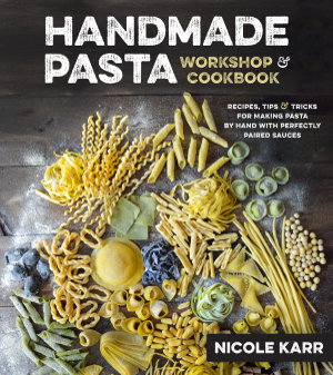 Cover art for Handmade Pasta Workshop & Cookbook