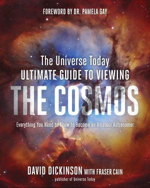 Cover art for Universe Today Ultimate Guide to Viewing The :Everything You Need
