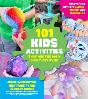 Cover art for 101 Kids Activities that are the Ooey, Gooey-