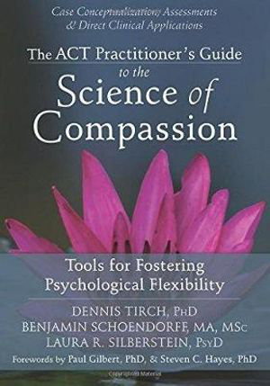 Cover art for ACT Practitioner's Guide to the Science of Compassion