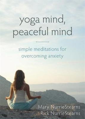 Cover art for Yoga Mind Peaceful Mind Simple Meditations for Overcoming Anxiety