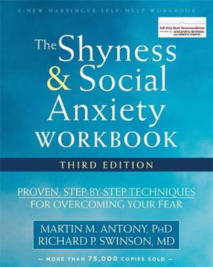 Cover art for The Shyness and Social Anxiety Workbook Proven Step-by-Step Techniques for Overcoming Your Fear