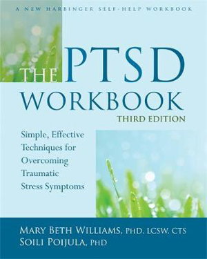 Cover art for PTSD Workbook Simple Effective Techniques for Overcoming Traumatic Stress Symptoms 3rd Ed