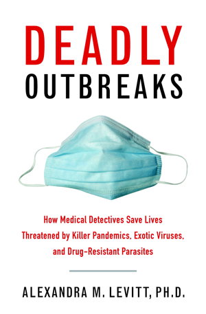 Cover art for Deadly Outbreaks How Medical Detectives Save Lives