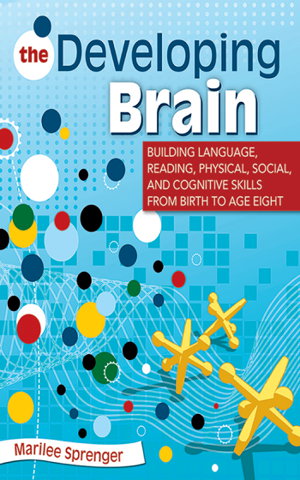 Cover art for Developing Brain Building Language Reading Physical Social and Cognitive Skills from Birth to Age Eight