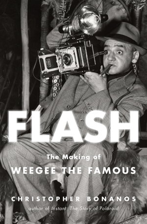 Cover art for Flash: The Making of Weegee the Famous