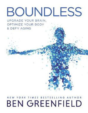 Cover art for Boundless Upgrade Your Brain Optimize Your Body & Defy Aging