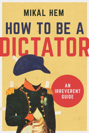 Cover art for How to Be a Dictator