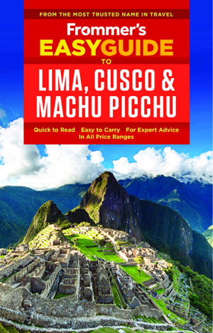 Cover art for Frommer's EasyGuide to Lima, Cusco and Machu Picchu