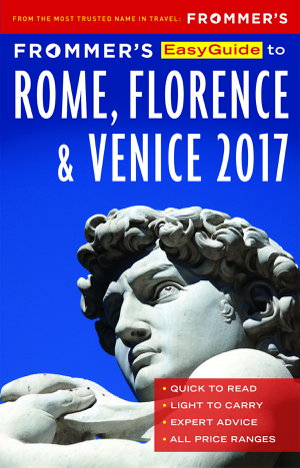 Cover art for Frommer's EasyGuide to Rome, Florence and Venice 2017