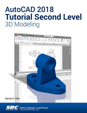 Cover art for AutoCAD 2018 Tutorial Second Level 3D Modeling