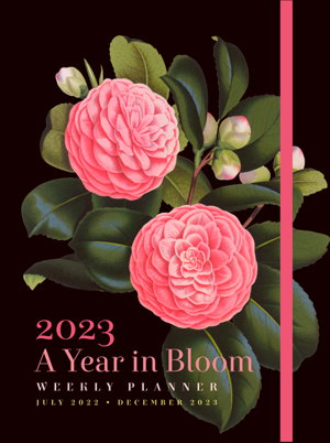 Cover art for A Year in Bloom 2023 Weekly Planner