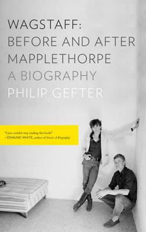 Cover art for Wagstaff Before and After Mapplethorpe A Biography