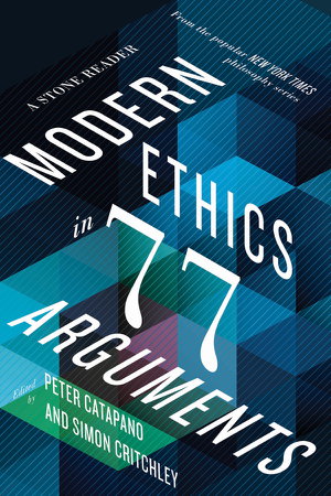 Cover art for Modern Ethics in 77 Arguments