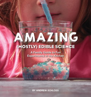Cover art for The Amazing (Mostly) Edible Science Cookbook