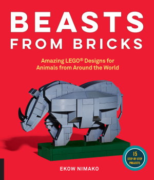 Cover art for Beasts from Bricks Amazing LEGO Designs for Animals from Around the World