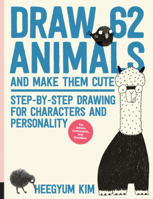 Cover art for Draw 62 Animals and Make Them Cute