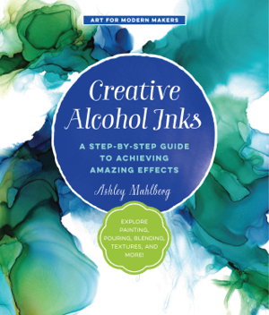 Cover art for Creative Alcohol Inks