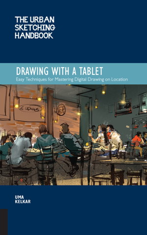 Cover art for The Urban Sketching Handbook Drawing with a Tablet