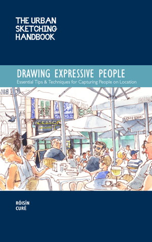 Cover art for The Urban Sketching Handbook Drawing Expressive People