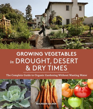 Cover art for Growing Vegetables in Drought, Desert, and Dry Times
