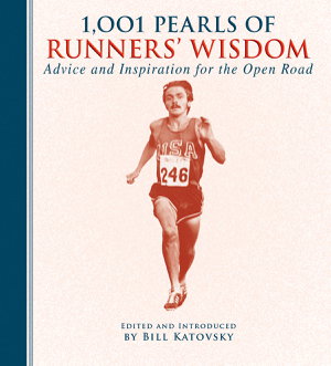 Cover art for 1001 Pearls of Runners' Wisdom Advice and Inspiration for the Open Road
