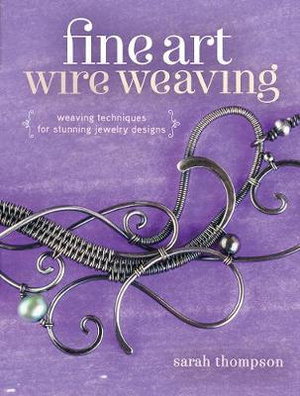 Cover art for Fine Art Wire Weaving