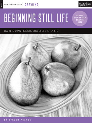 Cover art for Drawing Beginning Still Life Learn to draw realistic still lifes step by step