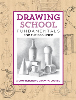 Cover art for Fundamentals for the Beginner (Drawing School)