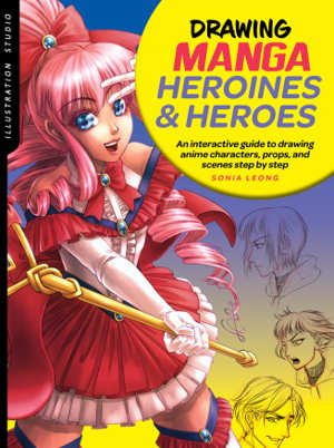 Cover art for Illustration Studio: Drawing Manga Heroines and Heroes