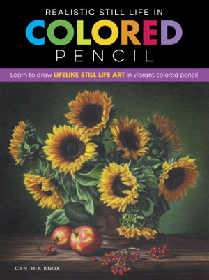 Cover art for Still Life in Colored Pencil (Realistic series)