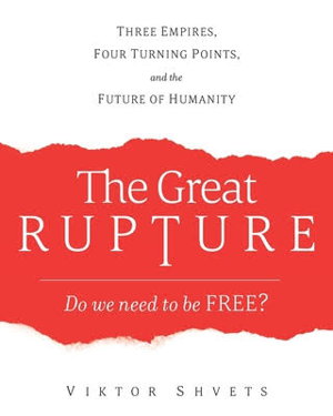 Cover art for The Great Rupture Three Empires Four Turning Points and the Future of Humanity