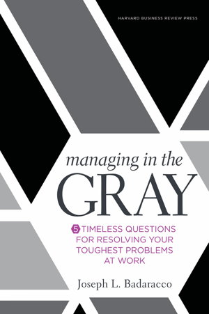Cover art for Managing in the Gray