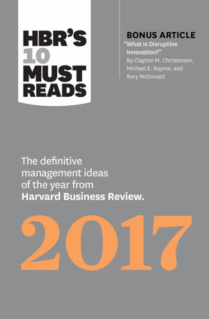 Cover art for HBR's 10 Must Reads 2017