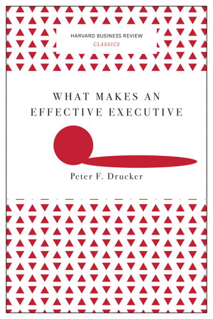 Cover art for What Makes an Effective Executive (Harvard Business Review Classics)
