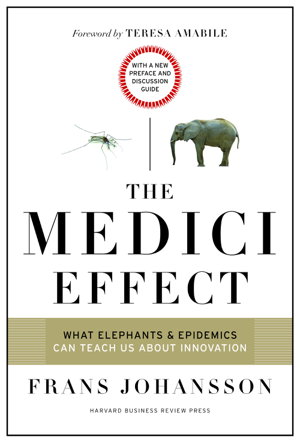 Cover art for The Medici Effect, With a New Preface and Discussion Guide