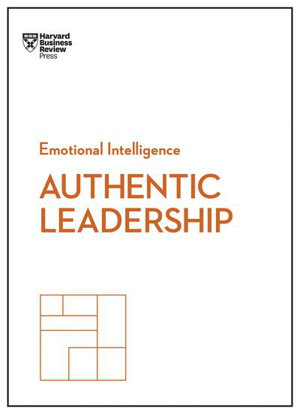 Cover art for Authentic Leadership (HBR Emotional Intelligence Series)