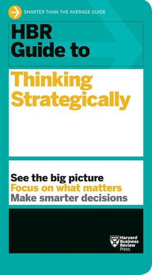 Cover art for HBR Guide to Thinking Strategically (HBR Guide Series)