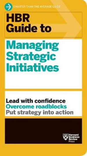 Cover art for HBR Guide to Managing Strategic Initiatives