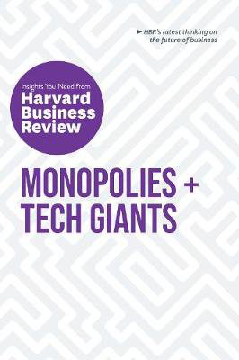 Cover art for Monopolies and Tech Giants: The Insights You Need from Harvard Business Review