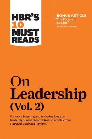 Cover art for HBR's 10 Must Reads on Leadership, Vol. 2 (with bonus article "The Focused Leader" By Daniel Goleman)