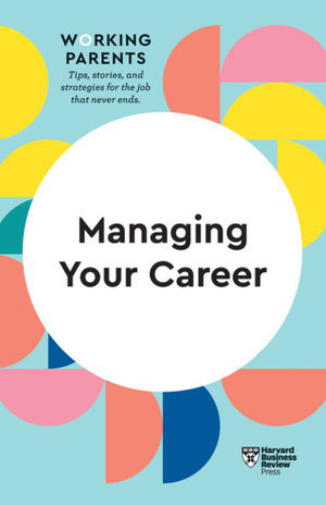 Cover art for Managing Your Career (HBR Working Parents Series)