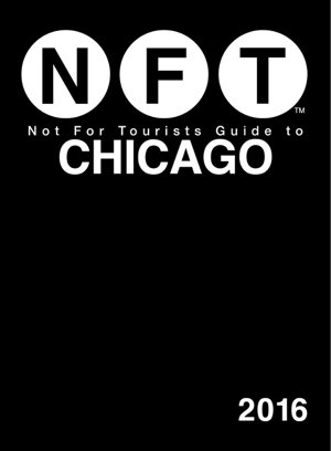 Cover art for Not for Tourists Guide to Chicago