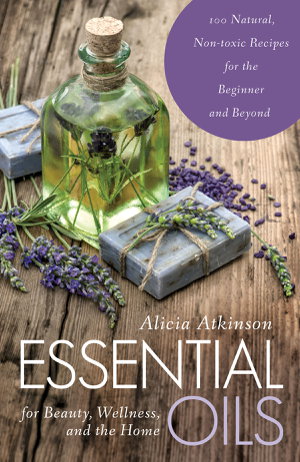 Cover art for Essential Oils for Beauty, Wellness, and the Home
