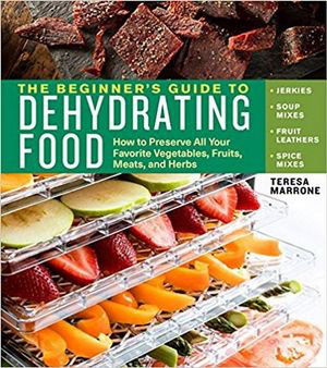 Cover art for The Beginner's Guide to Dehydrating Food, 2nd Edition