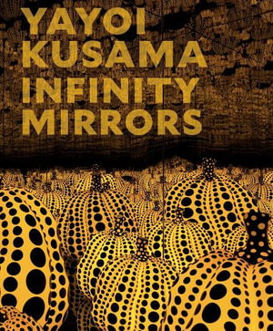 Cover art for Yayoi Kusama: Infinity Mirrors
